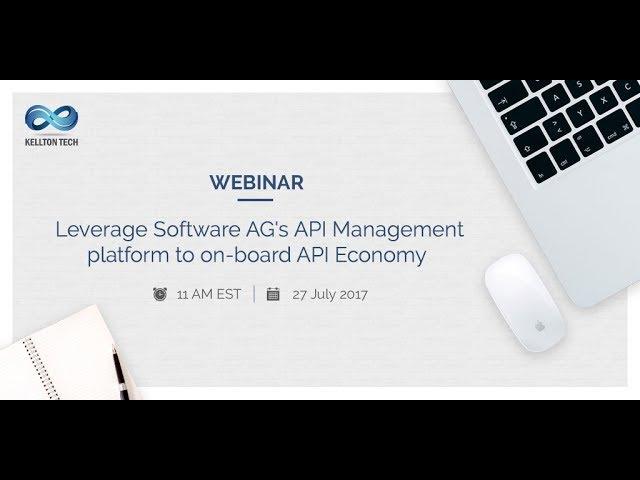 Leverage SoftwareAG's API Management platform to on board API Economy | Webinar