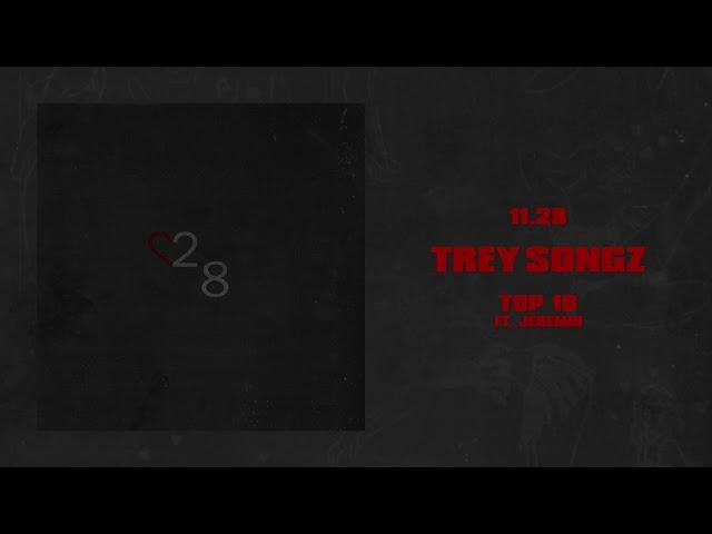 Trey Songz - Top 10 (feat. Jeremih) [Official Audio]