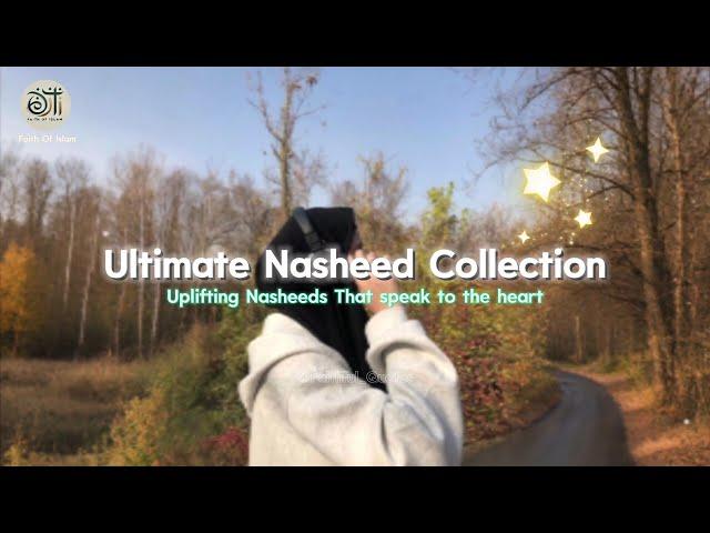 Ultimate Nasheed Collection 2024 (Best Islamic Nasheeds)  | Faith Of Islam