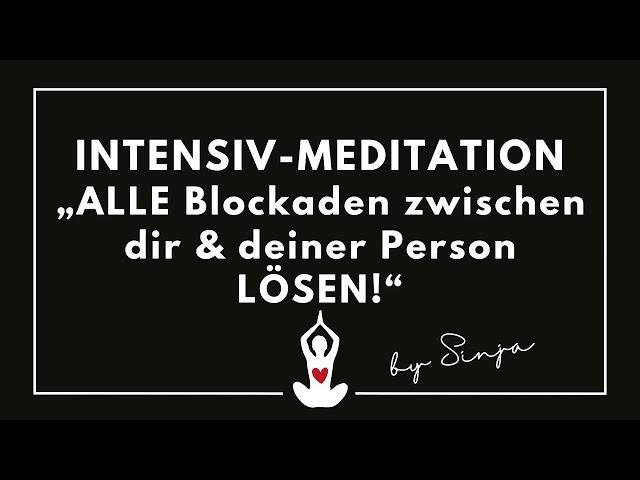 *INTENSIV-MEDITATION* Löse ALLES NEGATIVE, was zwischen DIR & DEINER PERSON steht!