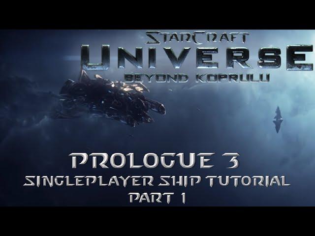 StarCraft Universe: Beyond Koprulu 03 - Prologue P1 (Open Beta)