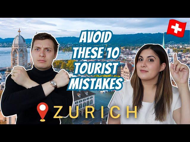 10 Tourist Mistakes to Avoid in ZURICH, SWITZERLAND | What to know before visiting Zurich