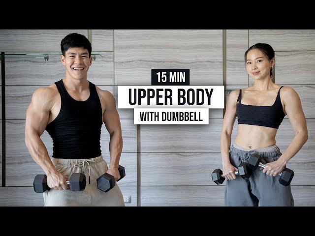 15 MIN UPPER BODY WITH DUMBBELL (Chest, Back, Shoulders, Arms, Abs)