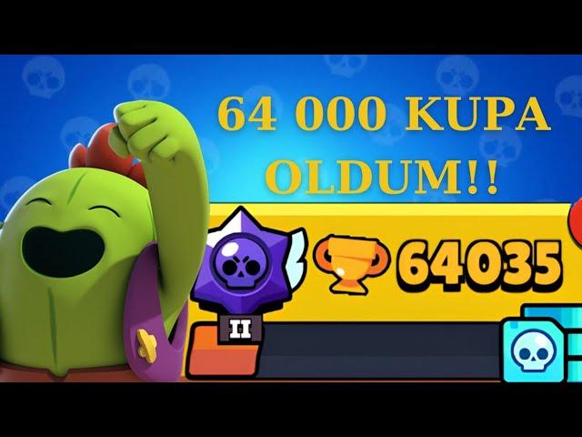 64 000 KUPA OLDUM  | BRAWL STARS |