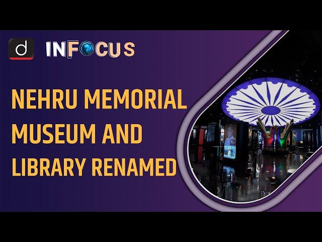 Nehru Memorial Museum and Library renamed - In Focus | Drishti IAS English