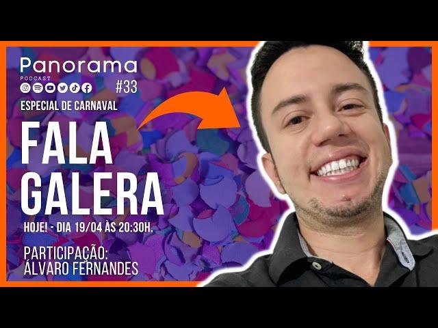 FALA GALERA - Panorama Podcast | Estruturando Ideias