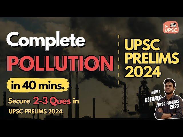  Complete *POLLUTION* in one Video | UPSC-Prelims 2024|This will BLOW your MIND | Must Watch