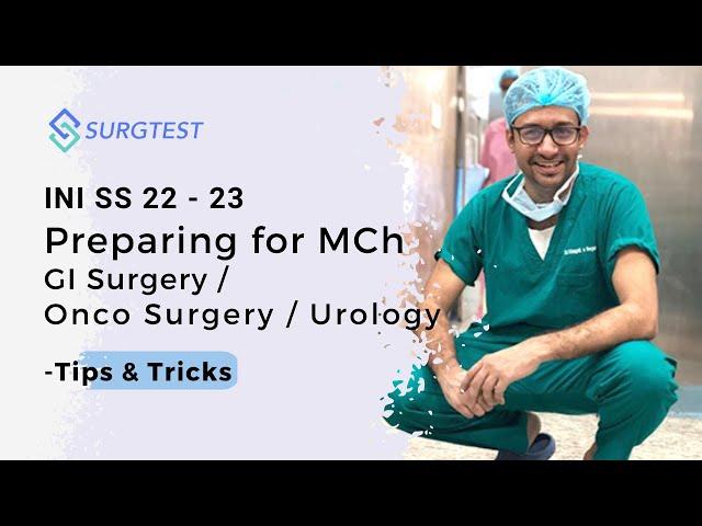 INI SS 2022 & 23 - Preparing for MCh GI Surgery / Onco Surgery / Urology | Tips & Tricks