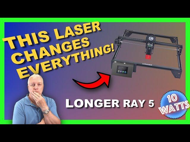 The LONGER RAY5 10W - Best Budget 10W Laser Engraver with Touch Screen for Beginners