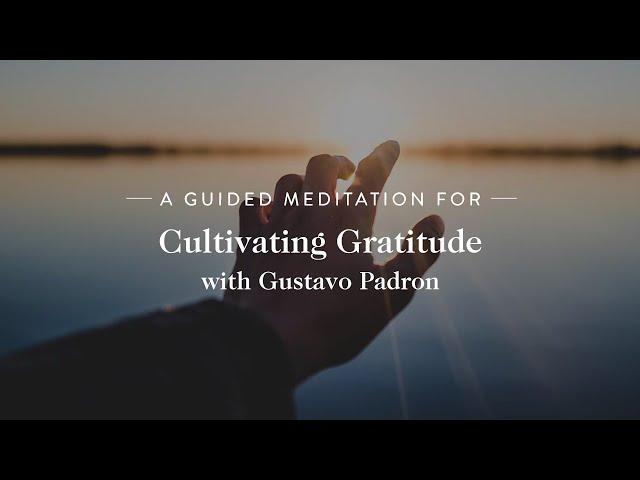 Gratitude Meditation - A Guided Meditation For Cultivating Gratitude