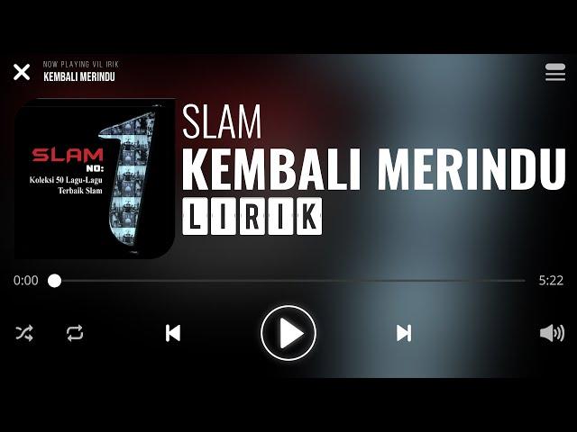 Slam - Kembali Merindu [Lirik]