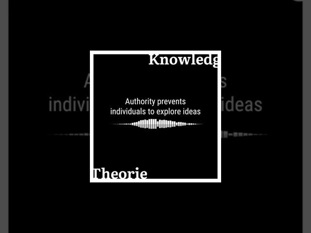 Authority prevents individuals to explore ideas - Brett Hall ToKCast
