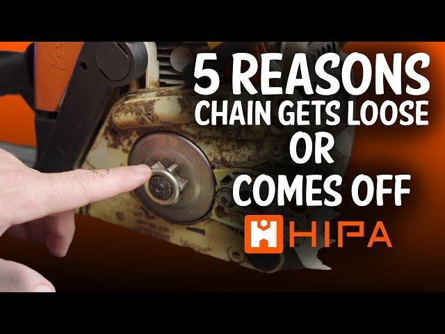 5 reasons your chainsaw chain may get loose or come off the bar