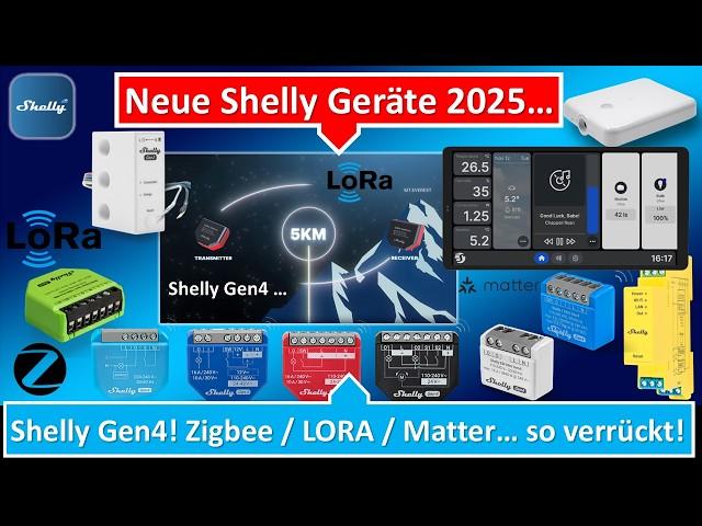 Neue Shelly Geräte 2025: Shelly Gen4! Zigbee / LORA / Matter… so genial!