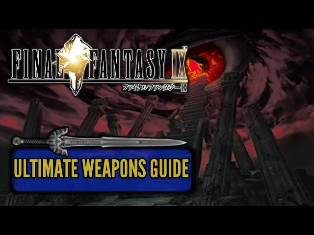 Final Fantasy IX Ultimate Weapons Guide ️