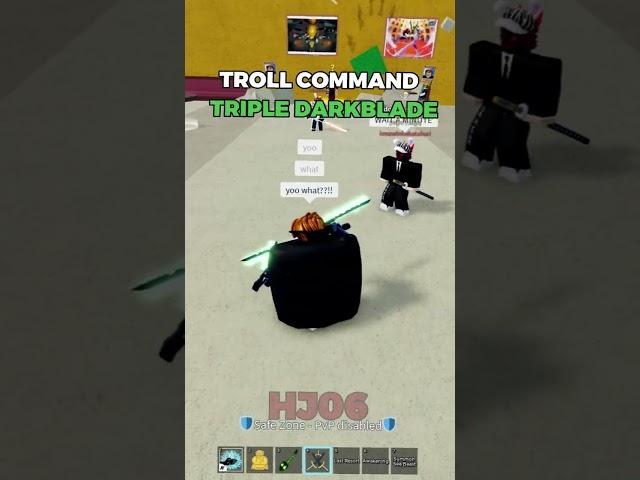 TROLL COMMAND TRIPLE DARKBLADE.... ( Blox Fruits )