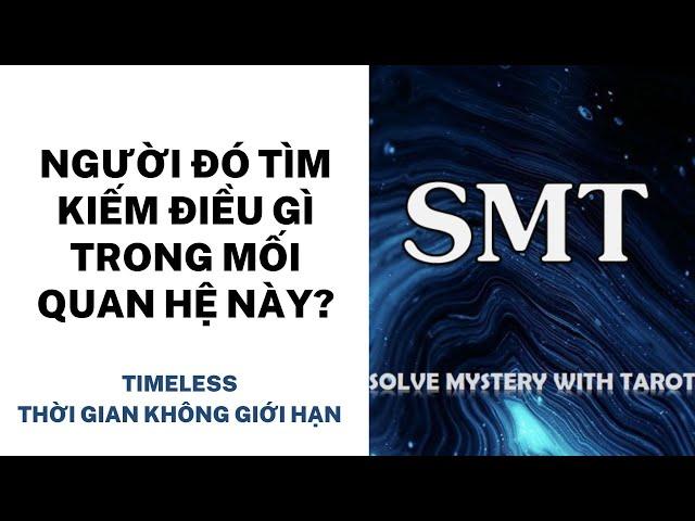 Chọn tụ bài: Người đó tìm kiếm điều gì trong mối quan hệ này? (TIMELESS)