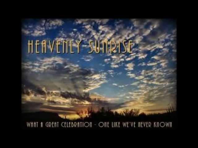 Heavenly Sunrise - Daniel and Emma Lynn Glick