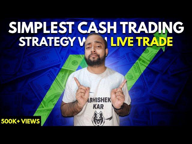 Simplest Cash Intraday Strategy with Live trades explained