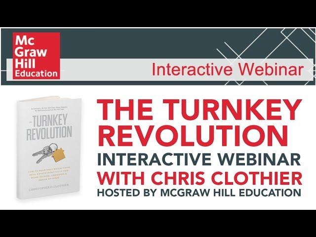 The Turnkey Revolution Webinar: Featuring Chris Clothier and Hosted by McGraw Hill!