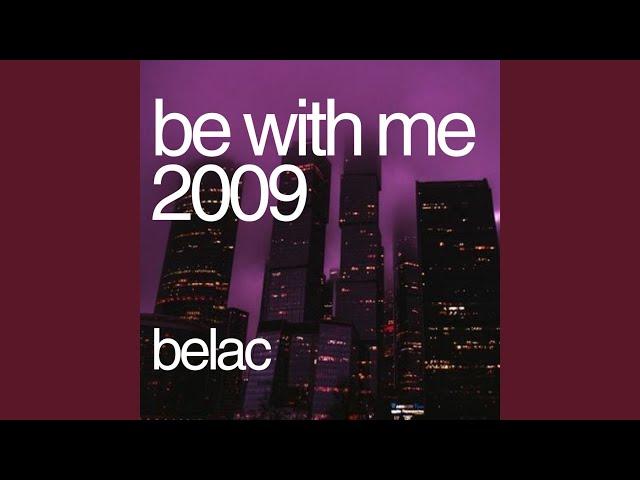 Be with Me 2009