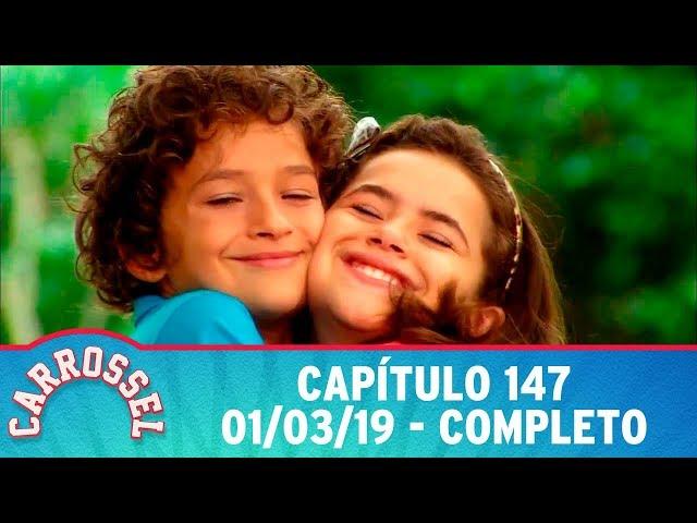 Carrossel | Capítulo 147 - 01/03/19, completo