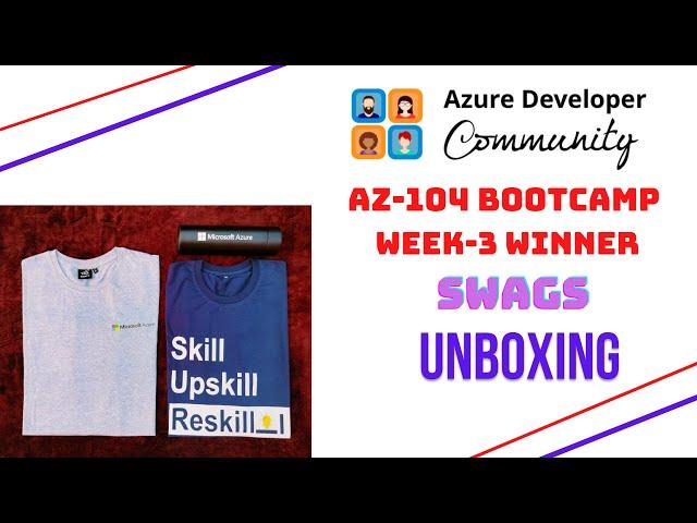 Azure Developer Community || AZ-104 Bootcamp Goodies || Unboxing 
