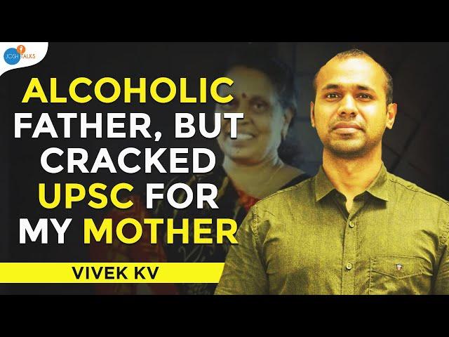 An Unusual Tale Of Becoming A UPSC Topper | Vivek KV | UPSC Success Story | Josh Talks