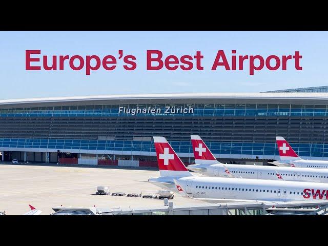 Touring Europe’s Best Airport: Why Zürich Airport has ranked #1 for 18 consecutive years