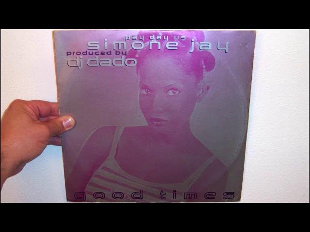 Pay Day Vs Simone Jay - Good times (1999 Original extended club mix)