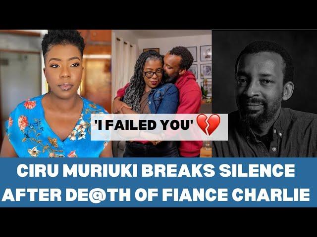 Ciru Muriuki BREAKS SILENCE After the De@th of Fiance Actor Charles Ouda