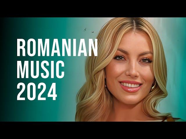 Top Romanian Music 2024 Mix  Best Romanian Hits 2024 August  Popular Romanian Songs 2024