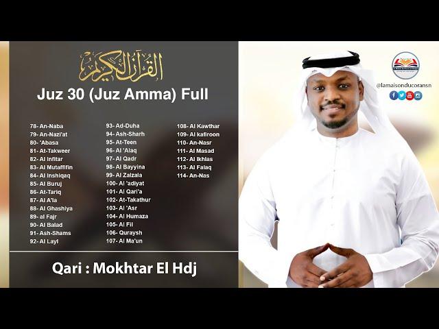 Juz 30 (Juz Amma) Full | Al Quran | Mokhtar El Hadj | Best Quran Récitation