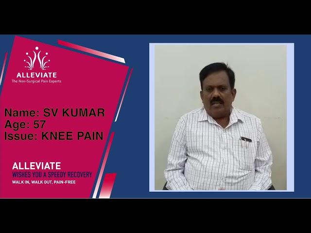 Knee Pain Treatment | Alleviate Pain Clinic Testimonial SV Kumar