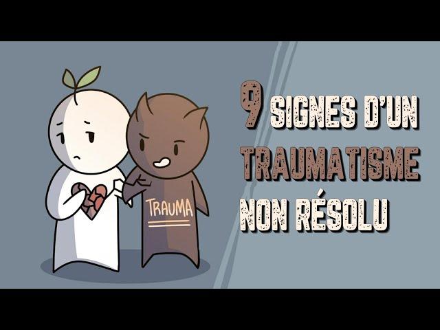 9 signes d’un traumatisme non résolu