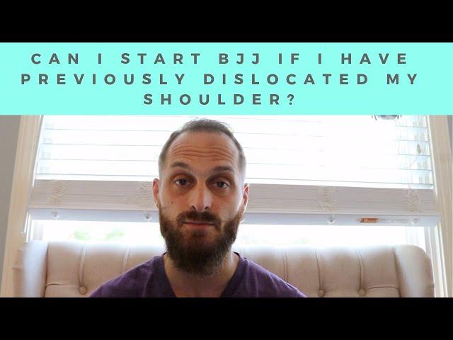 Can I Train BJJ If I Have Dislocated My Shoulder In The Past?