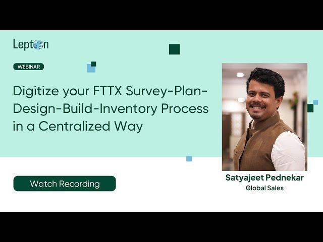 Digitize Your FTTx Survey, Plan, Design, Build, and Inventory Processes Webinar | Lepton Software