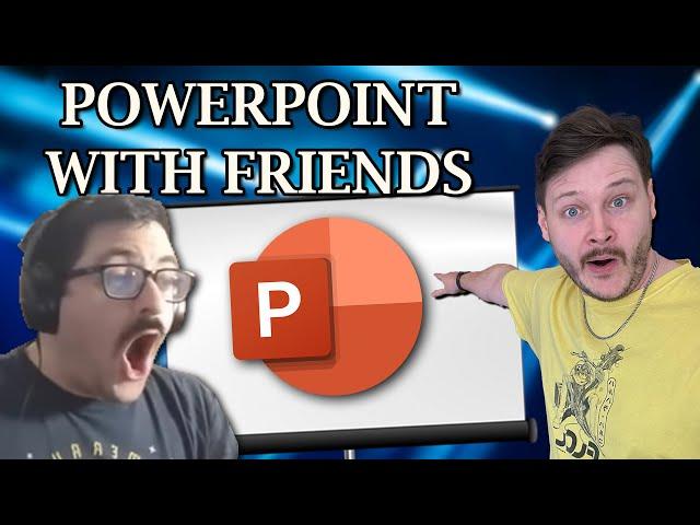 I made my friends create Powerpoint Presentations for Comedy