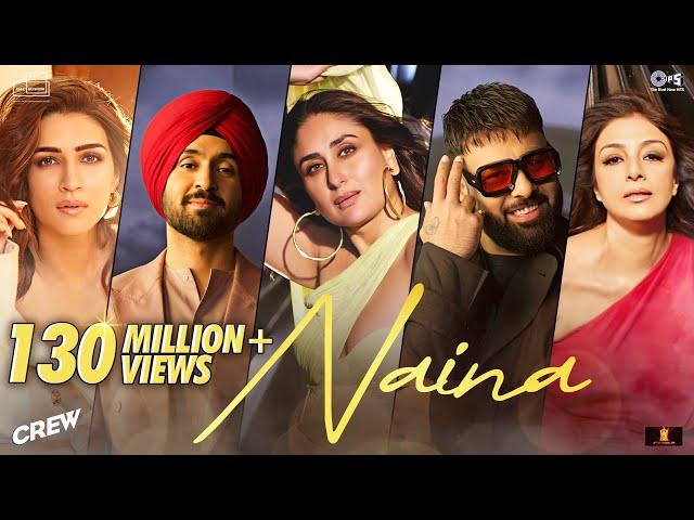 Naina | Crew | Diljit Dosanjh, Ft. Badshah | Tabu, Kareena Kapoor Khan, Kriti Sanon | Raj Ranjodh