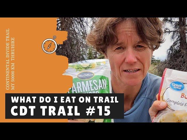 Thru hiking meal ideas - CDT Trail #15