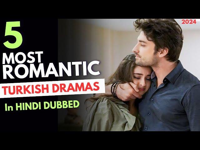 5 most Romantic Turkish Dramas in hindi/Urdu - New List of 2024