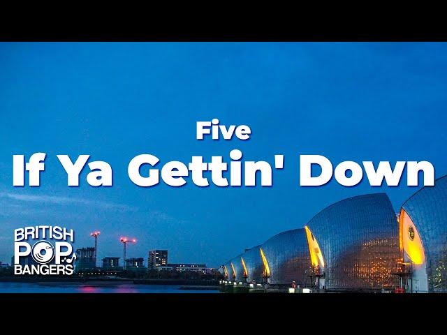 Five - If Ya Gettin' Down (Lyrics)