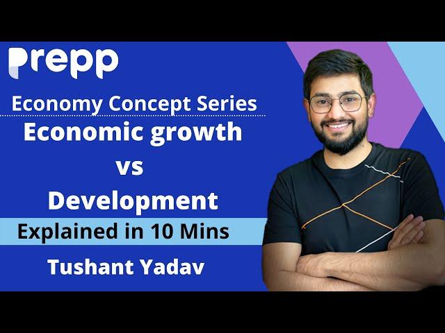 Difference between Economic growth vs Development |Economics explainer series |Concepts in 10 minute