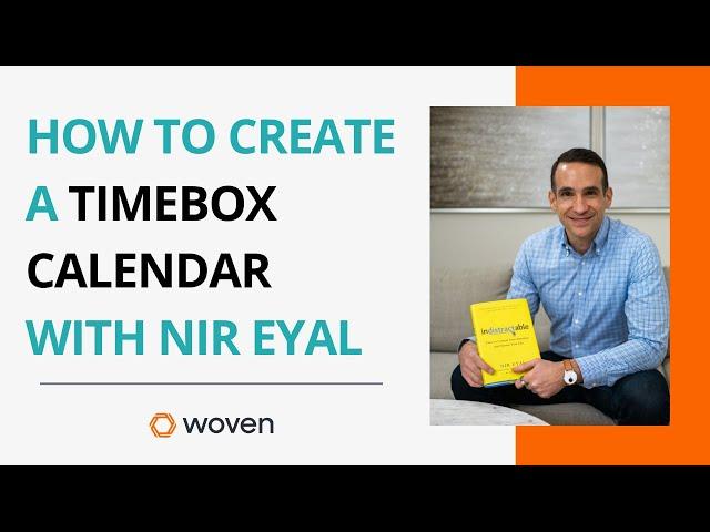 How to Create a Timeboxed Calendar with Nir Eyal