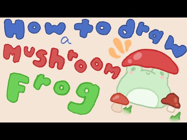 How to draw a cute mushroom frog