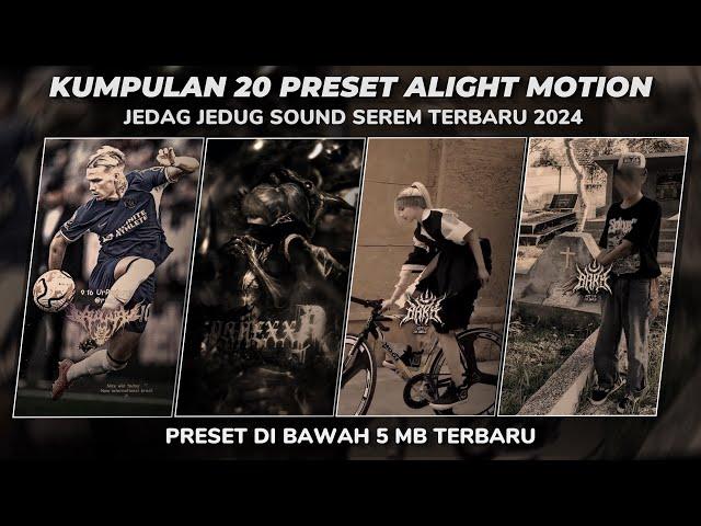 KUMPULAN 20 PRESET ALIGHT MOTION SOUND SEREM TERBARU 2024 | PRESET DIBAWAH 5MB