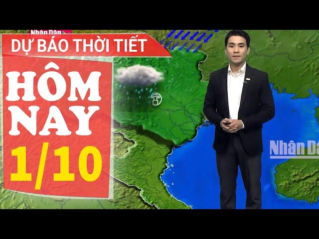 Dự báo thời tiết hôm nay mới nhất ngày 1/10 | Dự báo thời tiết 3 ngày tới