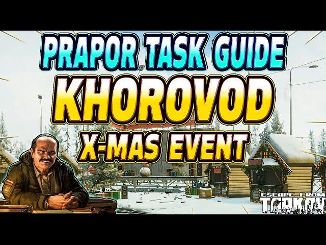 Khorovod Christmas Event Complete Guide - Prapor Task Guide - Escape From Tarkov