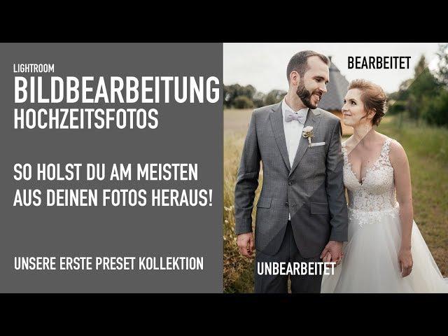 Bildbearbeitung für Hochzeitsfotografen mit Lightroom - Presets richtig einsetzen