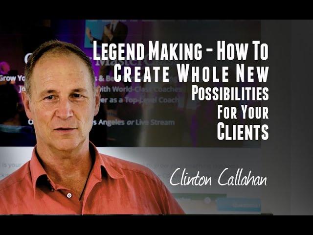 LEAP Coaching Summit –Clinton Callahan – How To Create Whole New Possibilities For Your Clients